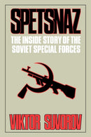 Spetsnaz : The Inside Story of the Soviet Special Forces-9780393335576