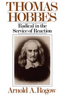Thomas Hobbes : Radical in the Service of Revolution-9780393335996