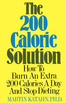 The 200 Calorie Solution : How to Burn an Extra 200 Calories a Day and Stop Dieting-9780393336009