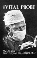 The Vital Probe : My Life as a Brain Surgeon-9780393336207