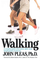 Walking : A complete guide to the easiest, safest, and most beneficial form of exercise.-9780393336221