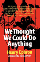 We Thought We Could Do Anything-9780393336252