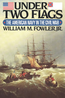 Under Two Flags : The American Navy in the Civil War-9780393336344