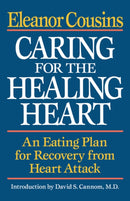 Caring for the Healing Heart : An Eating Plan for Recovery from Heart Attack-9780393336634