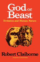 God or Beast : Evolution and Human Nature-9780393337488