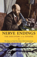 Nerve Endings : The Discovery of the Synapse-9780393337525