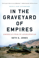 In the Graveyard of Empires – America's War in Afghanistan