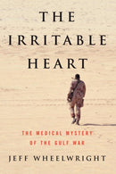 The Irritable Heart : The Medical Mystery of the Gulf War-9780393338737