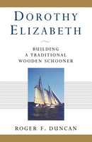 Dorothy Elizabeth : Building a Traditional Wooden Schooner-9780393339277