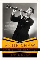 Artie Shaw, King of the Clarinet : His Life and Times-9780393340105