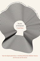 The Art of Immersion – How the Digital Generation Is Remaking Hollywood, Madison Avenue, and the Way We Tell Stories