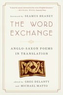 The Word Exchange – Anglo–Saxon Poems in Translation