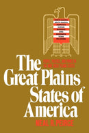 The Great Plains States of America : People, Politics, and Power in the Nine Great Plains States-9780393342741