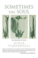 Sometimes the Soul : Two Novellas of Sicily-9780393350104