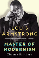 Louis Armstrong, Master of Modernism-9780393350807