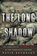 The Long Shadow - The Legacies of the Great War in the Twentieth Century-9780393351286