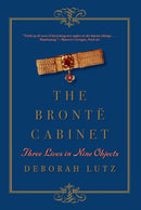 The Brontë Cabinet – Three Lives in Nine Objects