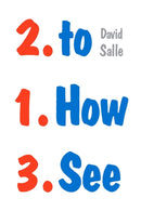 How to See – Looking, Talking, and Thinking about Art