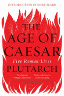 The Age of Caesar : Five Roman Lives-9780393355529