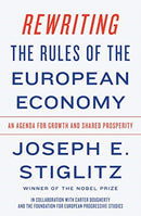 Rewriting the Rules of the European Economy : An Agenda for Growth and Shared Prosperity-9780393355635