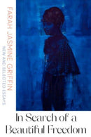 In Search of a Beautiful Freedom : New and Selected Essays-9780393355772