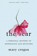 The Scar – A Personal History of Depression and Recovery