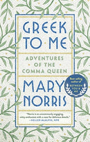Greek to Me : Adventures of the Comma Queen-9780393357868