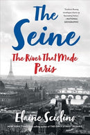 The Seine – The River that Made Paris