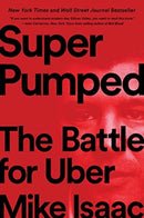 Super Pumped : The Battle for Uber-9780393358612
