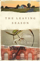 The Leaving Season – A Memoir in Essays