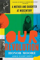 Our Revolution - A Mother and Daughter at Midcentury-9780393541403