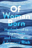 Of Woman Born : Motherhood as Experience and Institution-9780393541427
