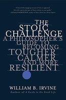 The Stoic Challenge : A Philosopher's Guide to Becoming Tougher, Calmer, and More Resilient-9780393541496