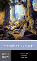 The Classic Fairy Tales : A Norton Critical Edition-9780393602975