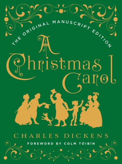 A Christmas Carol: The Original Manuscript Edition-9780393608649