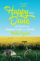 Happy as a Dane : 10 Secrets of the Happiest People in the World-9780393608922