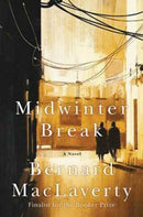 Midwinter Break – A Novel