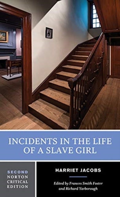 Incidents in the Life of a Slave Girl – A Norton Critical Edition
