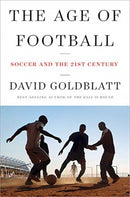 The Age of Football - Soccer and the 21st Century-9780393635119