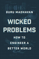 Wicked Problems – How to Engineer a Better World