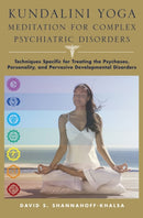 Kundalini Yoga Meditation for Complex Psychiatric Disorders : Techniques Specific for Treating the Psychoses, Personality, and Pervasive Developmental Disorders-9780393705683