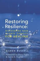 Restoring Resilience – Discovering Your Clients' Capacity for Healing
