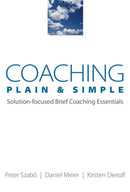 Coaching Plain & Simple : Solution-focused Brief Coaching Essentials-9780393705935