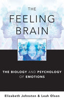 The Feeling Brain : The Biology and Psychology of Emotions-9780393706659
