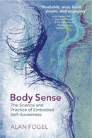 Body Sense : The Science and Practice of Embodied Self-Awareness-9780393708660