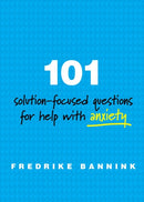 101 Solution-Focused Questions for Help with Anxiety-9780393711080