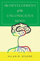 The Development of the Unconscious Mind-9780393712919