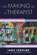 The Making of a Therapist : A Practical Guide for the Inner Journey-9780393713947