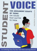 Student Voice : 100 Argument Essays by Teens on Issues That Matter to Them-9780393714302