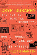Cryptography : The Key to Digital Security, How It Works, and Why It Matters-9780393867459
